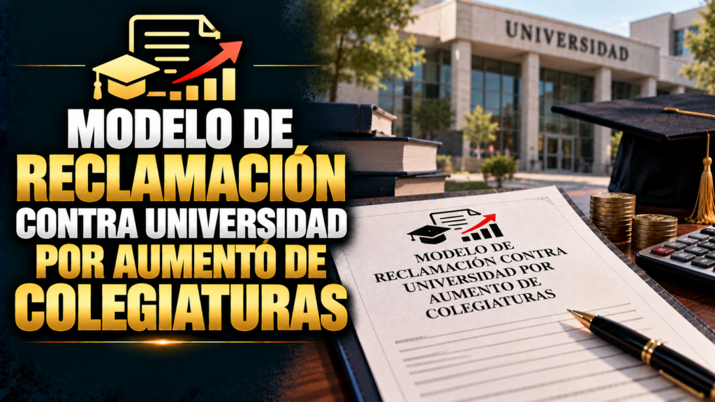 Modelo de reclamación contra universidad por aumento de colegiaturas